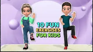 10 FUN EXERCISES DAILY - KIDS WORKOUT