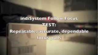 indiSystem Follow Focus - Focus Pull Test