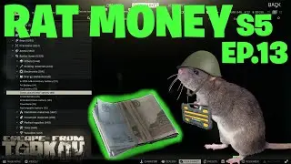 Escape From Tarkov - RAT MONEY | Episode 13 - Season 5 - Flea Market / Hideout Profit Guide