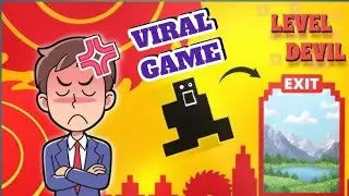 Level Devil 😈 | NOT A Troll Game 😭               😈 Level Devil ne dimag kharab kar diya