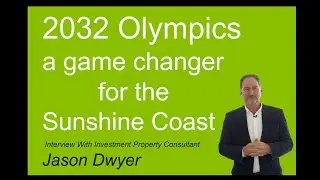 2032 Olympics a game changer for the Sunshine Coast | Dwyer Property Investments