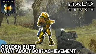 Halo Reach - What About Bob? Achievement Guide - Eliminate a Golden Elite Ranger Commander