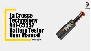 How to Use the La Crosse Technology 911-65557 Battery Tester - Step-by-Step Guide
