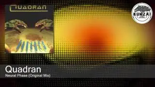 Quadran - Neural Phase (Original Mix)
