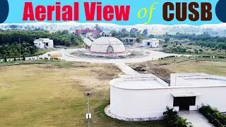 Aerial View of CUSB - Central University of South Bihar Campus