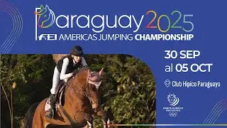 🏇 Paraguay 2025 - Americas Jumping Championship | En Vivo desde el Club Hípico Paraguayo