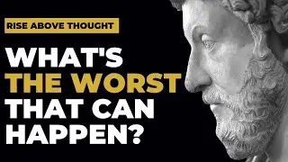 Marcus Aurelius: How to Overcome Fear? (Stoicism)