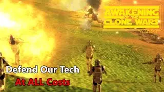 Awakening of the Clone Wars 1.0 - Crucial Defense... Failed? E17