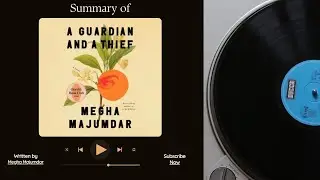Summary of A Guardian and a Thief by Megha Majumdar | Free Audiobook