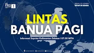LINTAS BANUA PAGI - Edisi Senin, 19 Januari 2026