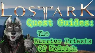 Lost Ark |  Main Quest | The Warrior Priests Of Medrick | 4K | NA Server | { How To }