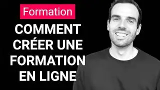 Comment créer et vendre une formation en ligne
