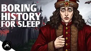 Why It Sucks To Be Born as Vlad THE IMPALER | Boring Story For Sleep