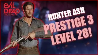 Hunter Ash Prestige 3 level 28 - Evil Dead The Game