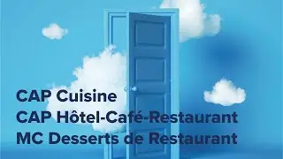 Portes Ouvertes : CAP Cuisine, CAP H&ocirc;tel-Caf&eacute;-Restaurant, MC Desserts de Restaurant