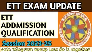 ETT Exam Update। ETT Addmission Qualification For Session 2023-25। #ettsecondyear #ettfirstyear #ett