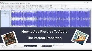 How to Add Pictures To Audio For Storytelling Video The Perfect Transition