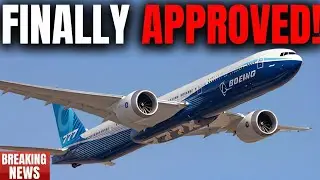 Big News for Boeing 777X as FAA Finally Approves 777-9