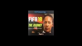 FIFA 18|The Journey Walkthrough|Part 1