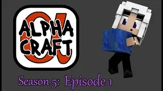 Alphacraft Season 5: Better than Nothing!