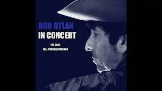 Bob Dylan - Accidentally Like A Martyr (Warren Zevon Cover) - Live In Berkeley 2002 (2024 Remix)