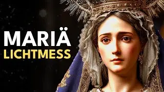 2. Februar – Mariä Lichtmess (Candlemas): Die Mutter des Wahren Lichts