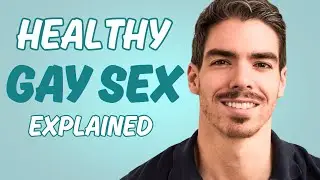 Healthy Sex for Gay Men: 4 Guidelines You Need to Know