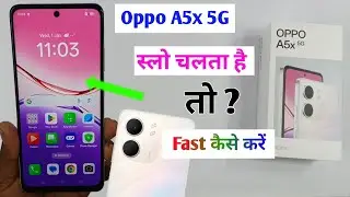 Oppo a5x 5g slow chalta hai to kya kare / oppo a5x fast kaise kare / how to fast oppo a5x 5g 