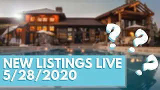 NEW Listings Live Update- 5/28/20!