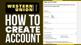 How To Create Western Union Account In 2025 (Safely Verify Your Account!)