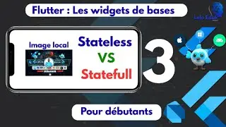 📱 Flutter &ndash; Comprendre Stateless Vs Stateful (Tutoriel D&eacute;butant) partie 3 #3