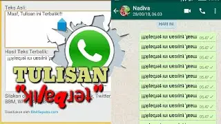 Trik Membuat Tulisan Terbalik Di WhatsApp