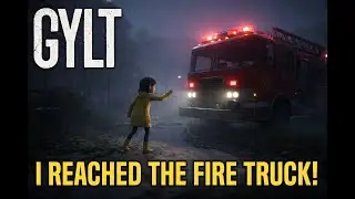 Finally Reached the Fire Truck! 🚒😱 | GYLT Gameplay Part 2