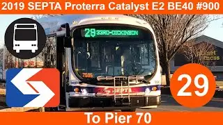 2019 SEPTA Proterra Catalyst E2 BE40 #900 On 29 (Full Ride)