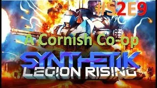 SYNTHETIK: Legion Rising: Co-op Cornish Lets Play #S2 E9