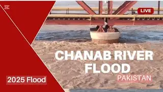 Chanab River Flood in Pakistan 2025 #flood#multan#chanabbridge#chanabflood#khudazameensygyanahiha
