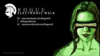 (Official) Rogue - Electronic Walk [Free Download]