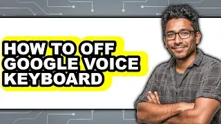 How to Off Google Voice Keyboard (only Way)