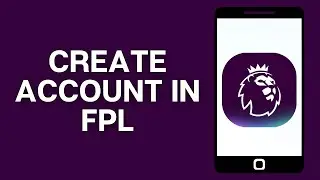 How To Create Account In Fantasy Premier League [Easy]