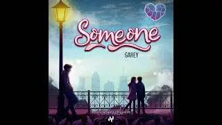 Garey - Someone (Official Audio)