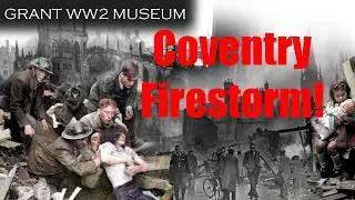Coventry Blitz How One Night of Bombing Created a Firestorm