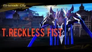 [Elsword IT] T. Reckless Fist - Elrianode City (Elrianode)