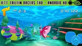 Jett Tailfin Racers THD - Gameplay Nvidia Shield Tablet Android 1080p (Android Games HD)