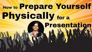 How to Prepare yourself physically for a presentation | Presentation skills by Jyoti Kulshreshth