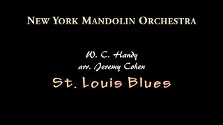 W. C. Handy (arr. Jeremy Cohen): St Louis Blues - New York Mandolin Orchestra, Yuanlin Chen