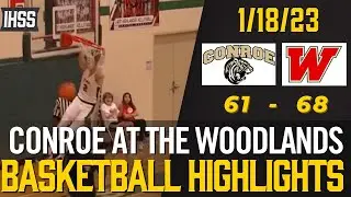 Conroe at The Woodlands - 2023 Boys Basketball Highlights