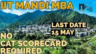 IIT MANDI MBA | NO CAT SCORECARD REQUIRED | MBA FROM IIT | CAT 2022