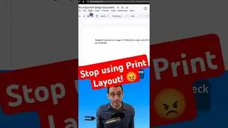 Stop using Print Layout, people! 😡 #developer #efficiency #educational
