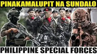 ANG MGA PINAKAMALUPIT NA SUNDALO NG PILIPINAS! ANG MGA PHILIPPINE SPECIAL FORCES