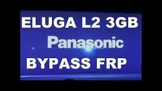 Panasonic eluga L2 Bypass Google Account Solution 100% Working